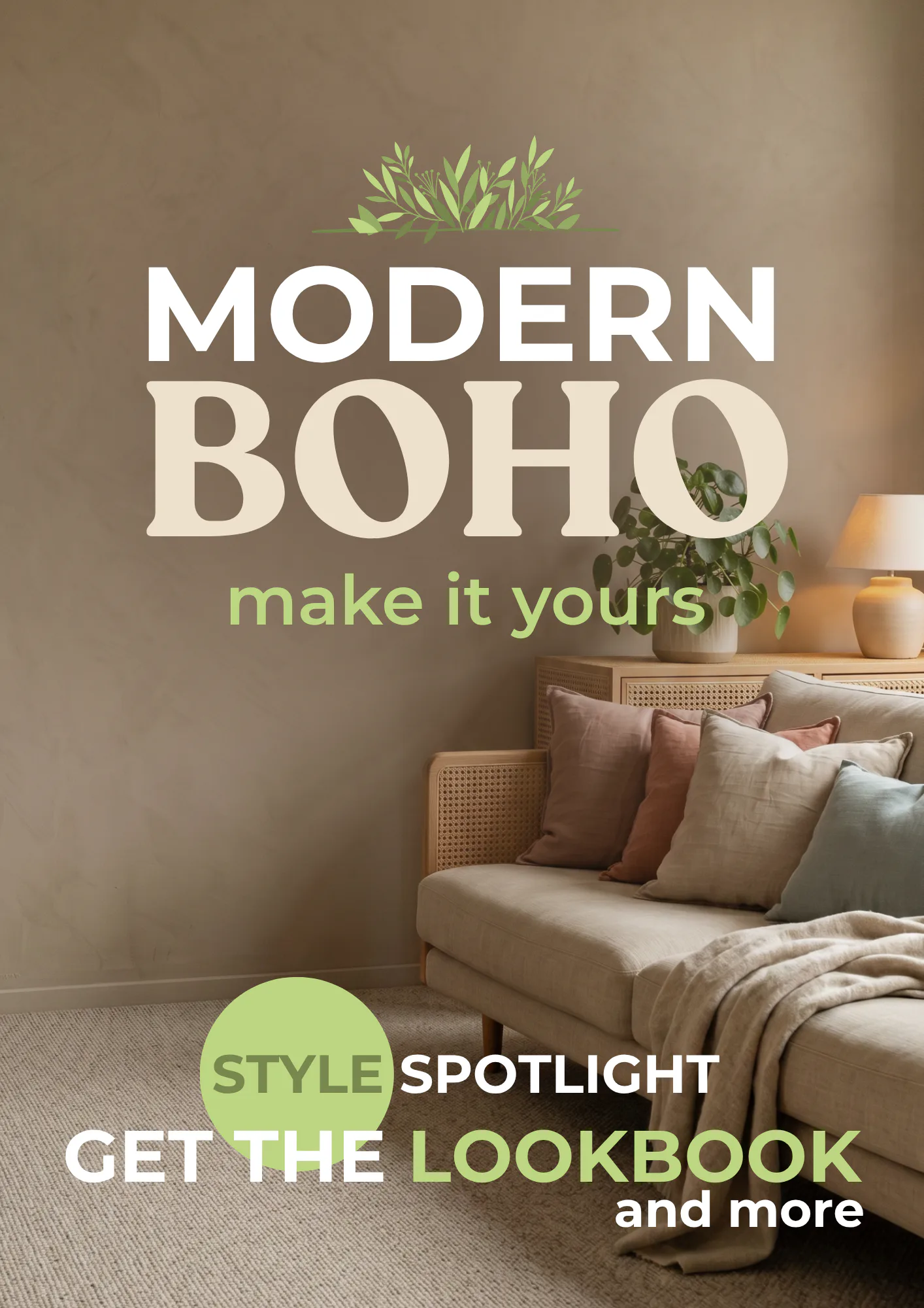 Beige living room with tan sofa, decorative pillows, wooden side table with potted plant and lamp, wall text reading 'Modern Boho make it yours' with leaf illustration and style spotlight call-to-a...